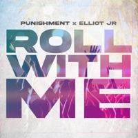 Roll With Me (feat. Elliot Jr) - Single - Punishment