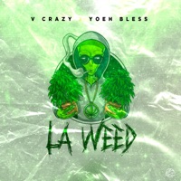 La weed (feat. Yoeh Bless) - Single - V Crazy
