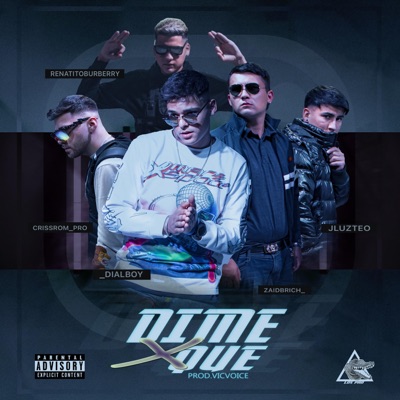 Dime x que (feat. Crissrom, Renatito burberry, Jluzteo & Zaid b rich) - Single