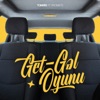Get-Gəl Oyunu (feat. PRoMete) - Single, 2021