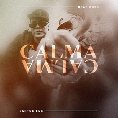 Calma (feat. Beat Boss) - Single