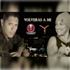 Volveras A Mi (feat. Alvaro Ríos) - Single