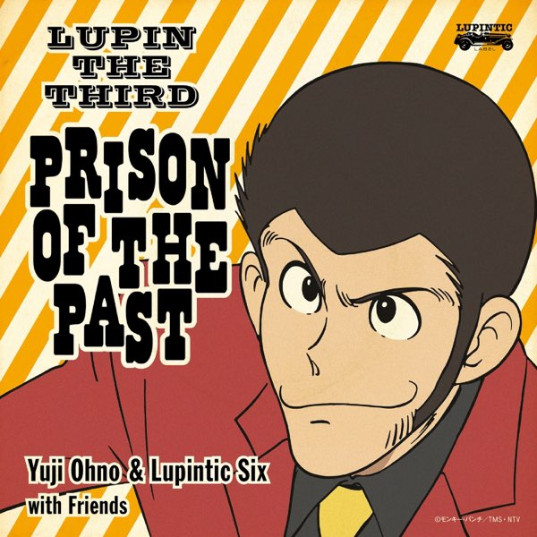 LUPIN THE THIRD - PRISON OF THE PAST - Yuji Ohno & Lupintic