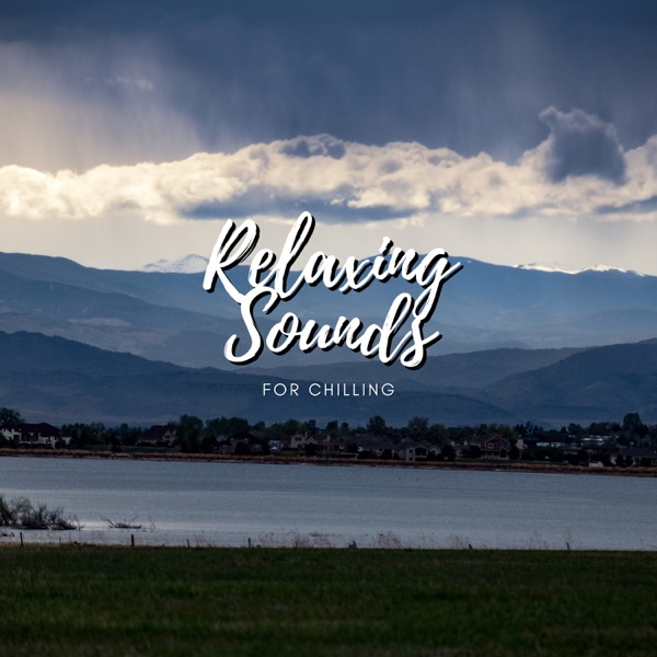 Relaxing Sounds for Chilling - Single