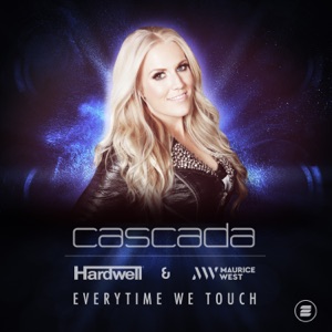 Cascada - Everytime We Touch (Hardwell & Maurice West Remix) - 排舞 音樂