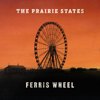The Prairie States - Ferris Wheel artwork