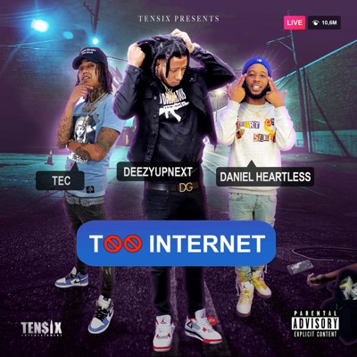 Too Internet (feat. Daniel Heartless & TEC) - Single
