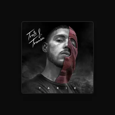 Listen to Tarik, watch music videos, read bio, see tour dates & more!