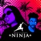Ninja - Mzeal & TopAge lyrics