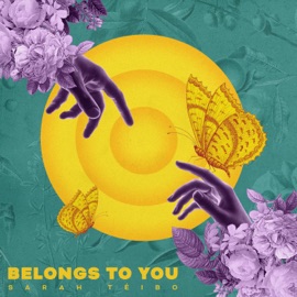 Belongs To You Sarah Téibo