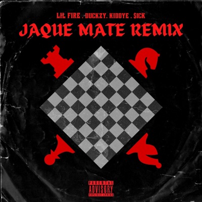 Jaque Mate (feat. Duckzy, Kiddye & $ick) [Remix] [Remix] - Single