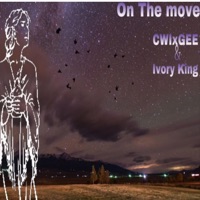 On the Move (feat. Ivory King) - Single - CWIxGEE