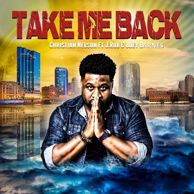 Take Me Back (feat. J.Rob & Joey Barnes) - Single