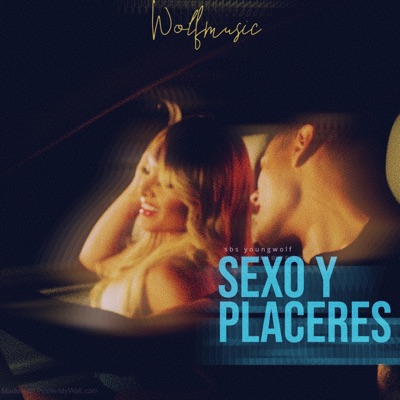 Sexo Y Placeres (2021 Versión Remasterizada) - Single