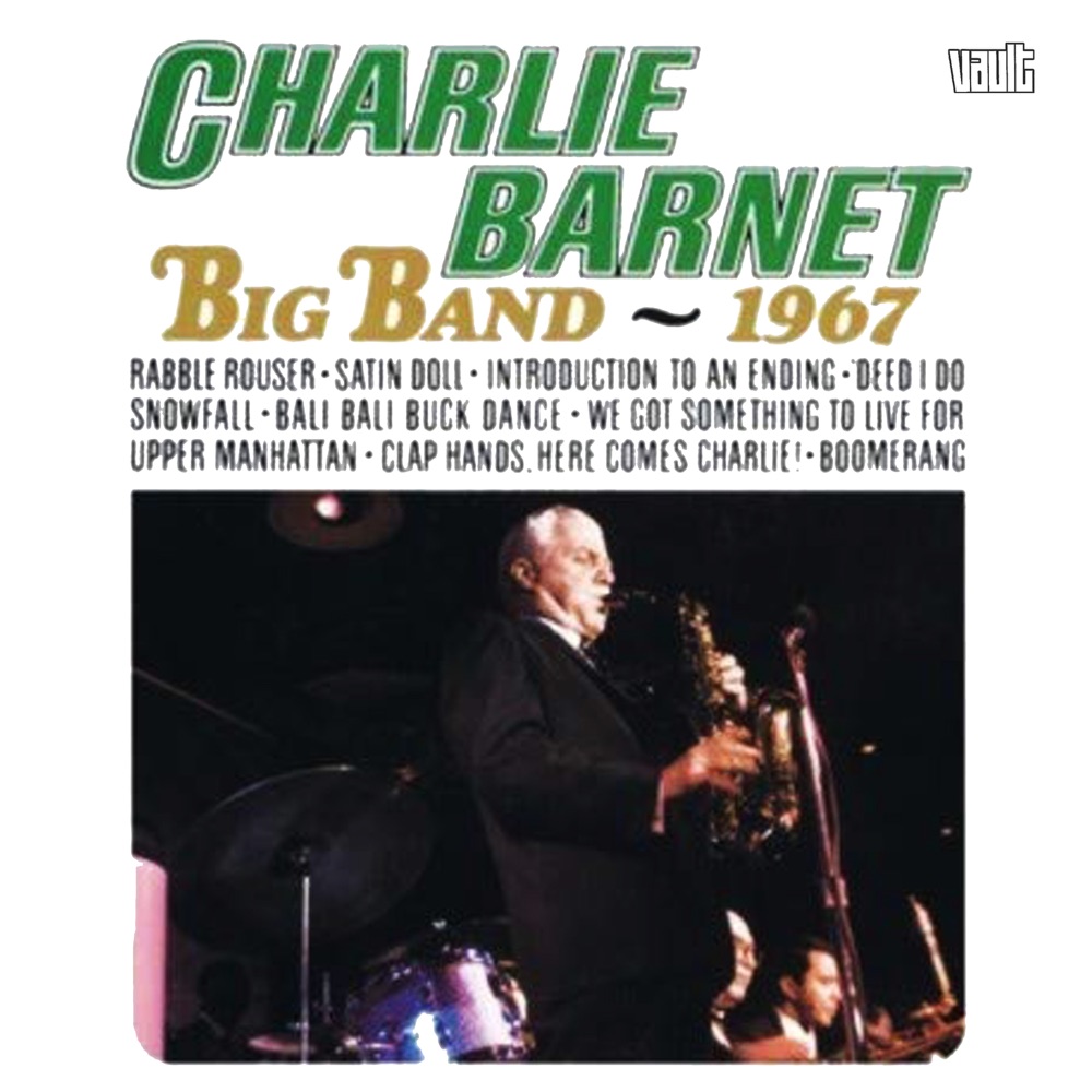 Обложка альбома «Charlie Barnet Big Band - 1967» — Charlie Barnet