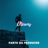 Parth Da Producer - Dreams