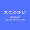 Would I? (Radio Edit) cover art
