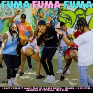 Fuma (feat. La Belicosa, Pixie Flow, Arambole El Veterano, Bigoblin & K2 la para Musical)