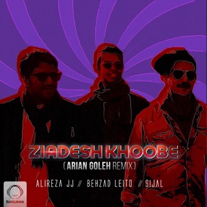 Ziadesh Khoobe (Arian Goleh Remix) - Single