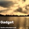 Gadget - Dmitro Khatskevych lyrics