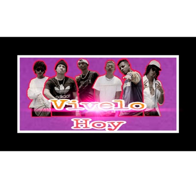 Vivelo Hoy (feat. Four Factor, Jeyko, Osiry, El Polo Ten Cent & Pelao Edy) - Single