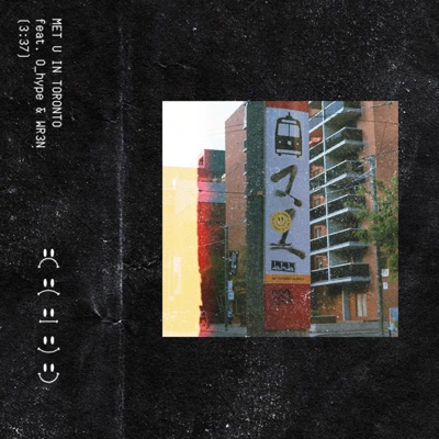 MET U IN TORONTO (feat. 0 hype & WR3N) - Single