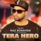 Tera Hero (feat. Anuradha Paudwal) - Maz Bonafide lyrics