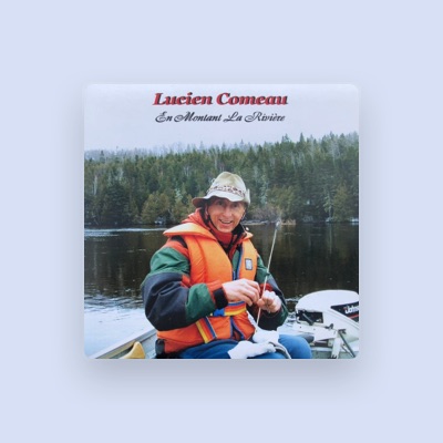 Listen to Lucien Comeau, watch music videos, read bio, see tour dates & more!