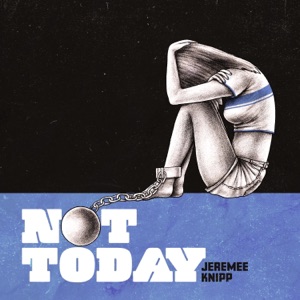 Not Today - Single