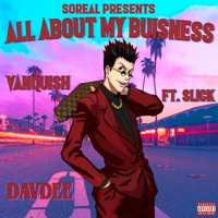 All About My Business (feat. Sl!ck & DavDee) - Single - Vanquish