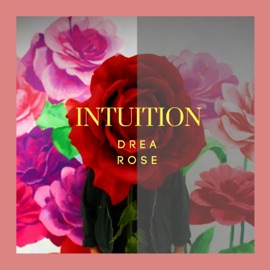 Intuition Drea Rose