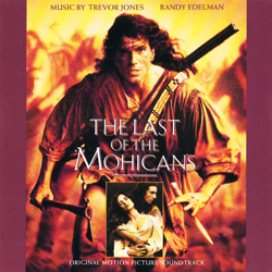 The Last of the Mohicans (Original Motion Picture Soundtrack) - Trevor Jones &amp; Randy Edelman Cover Art