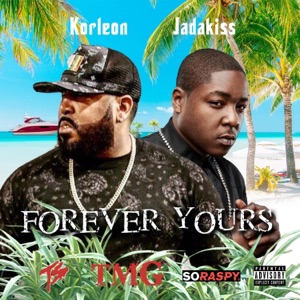 Forever Yours (feat. Jadakiss) - Single