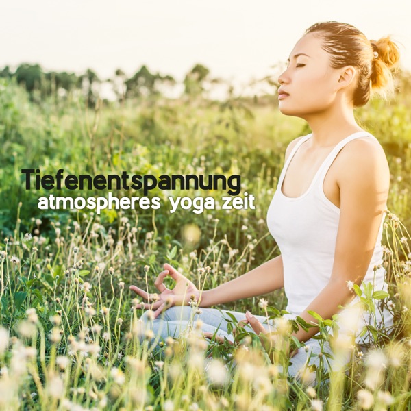 Tiefenentspannung atmospheres yoga zeit
