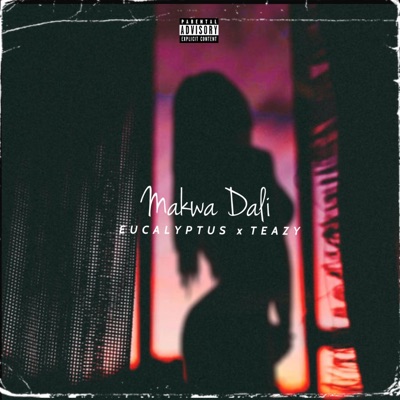 Makwa Dali (feat. Eucalyptus) - Single