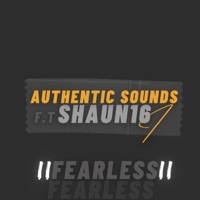 Fearless (feat. Shaun16) - Single - Authentic Sounds SA