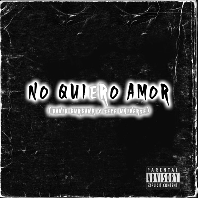 No Quiero Amor - Single