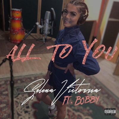 All To You (feat. b0bby) - Single