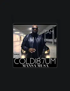 Listen to COLD187UM MANSA MUSA, watch music videos, read bio, see tour dates & more!