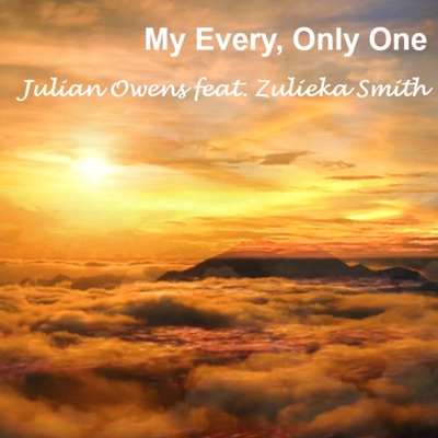 My Every, Only One (feat. Zulieka Smith) - Single