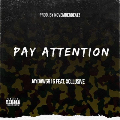 Pay Attention (feat. Xcllusive) - Single
