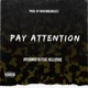 Pay Attention feat Xcllusive Single