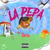 Stream & download La Pepa (feat. Eltiraletra, Ognvndo, Linowz, Calka & D.R La Diferencia) - Single