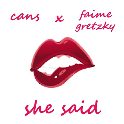 She Said (feat. Faime Gretzky) - Single