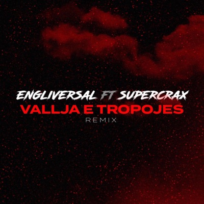 Vallja e Tropojes (feat. SuperCrax) [Remix] [Remix] - Single