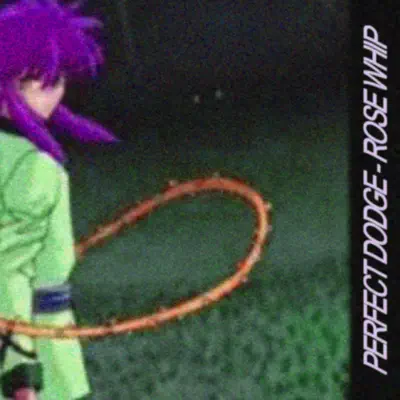 Listen to Rose Whip - Single by Perfect Dodge