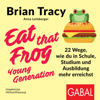 Eat that Frog – Young Generation - Brian Tracy & Anna Leinberger