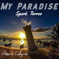 My Paradise (feat. Spark Torres) - Single - Armada Callejera