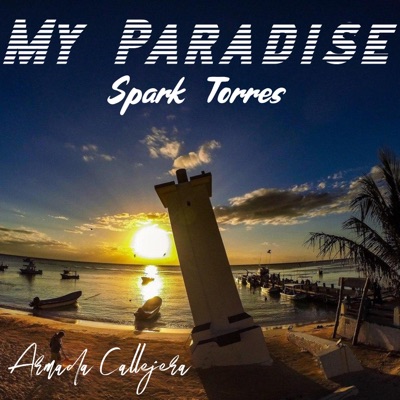 My Paradise (feat. Spark Torres) - Single