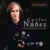 A Irmandade das Estrelas (25 Aniversario) - Carlos Nuñez